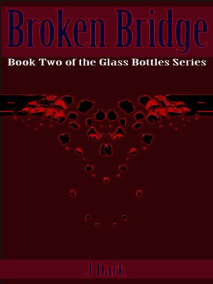 cover image of Broken Bridge (Book Two of the Glass Bottles Series)